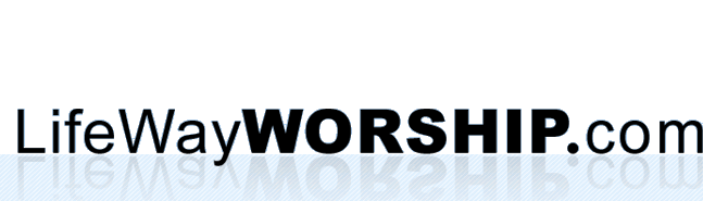 LifeWayWorship.com